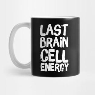 Last Brain Cell Energy Mug